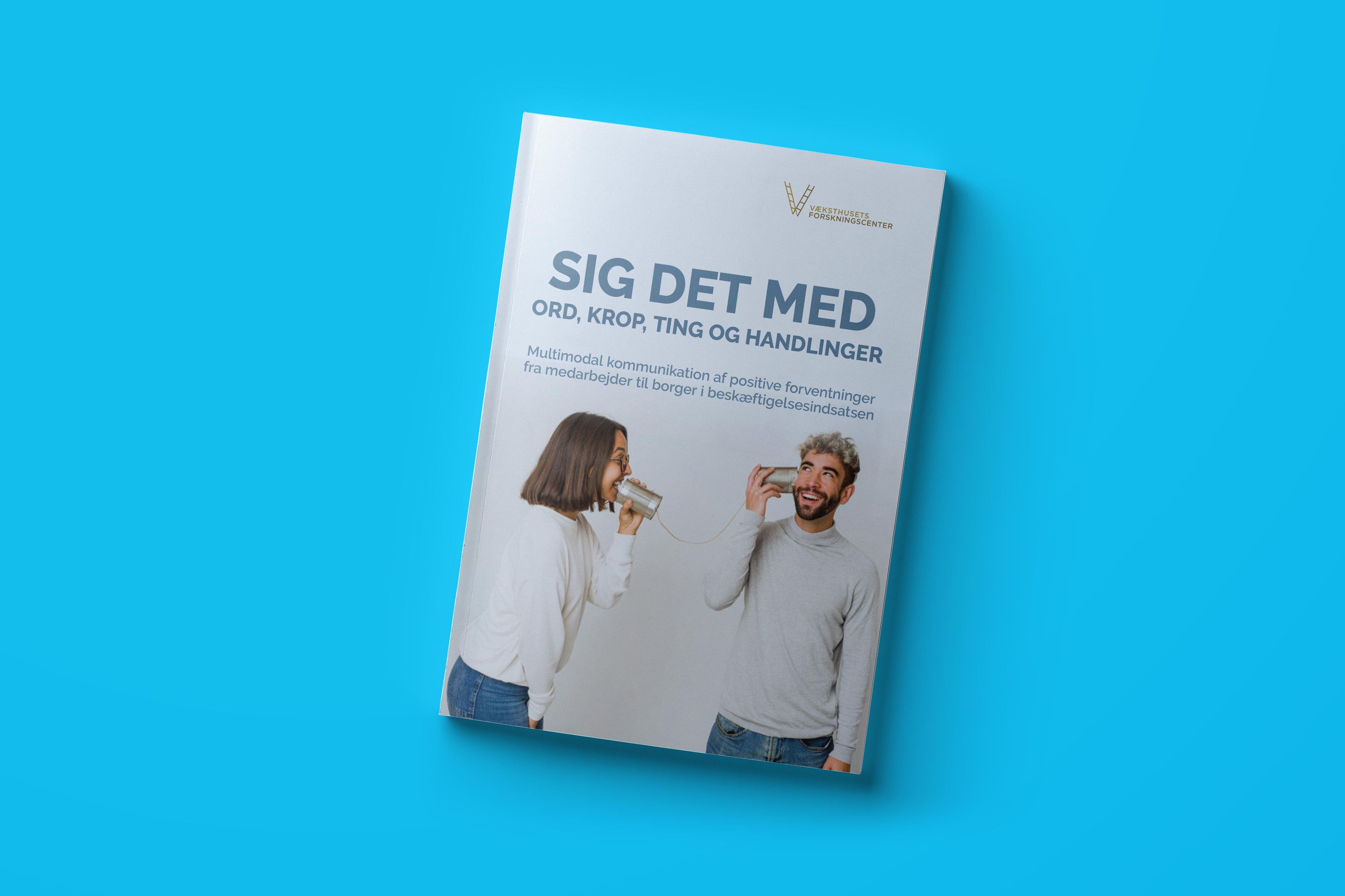 Sig det med ord, krop, ting og handlinger